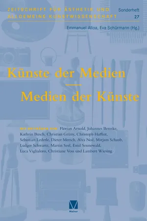 Künste der Medien / Medien der Künste