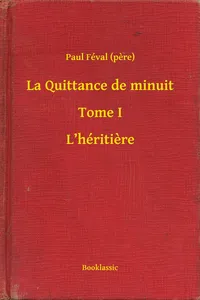 La Quittance de minuit - Tome I - L'héritiere_cover