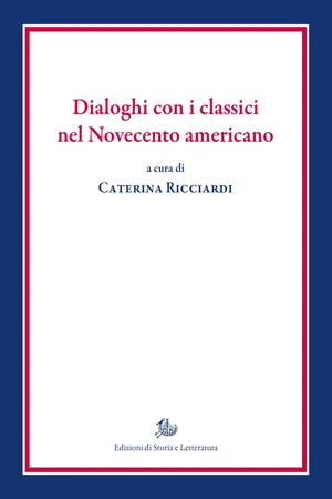 Dialoghi con i classici nel Novecento americano