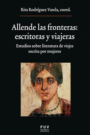 Allende las fronteras: escritoras y viajeras