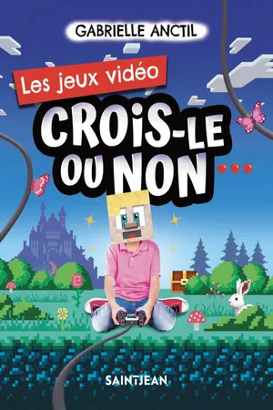 Crois-le ou non. Les jeux vidéo