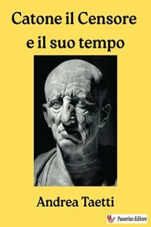 Catone il Censore e il suo tempo