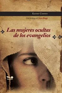 Las mujeres ocultas de los Evangelios_cover