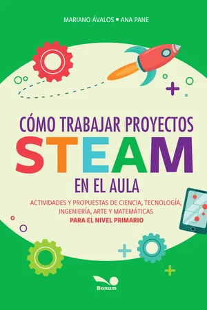 Cómo trabajar proyectos STEAM en el aula