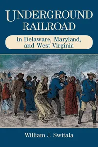 Underground Railroad in Delaware, Maryland, and West Virginia_cover