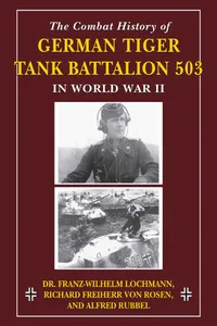 The Combat History of German Tiger Tank Battalion 503 in World War II_cover