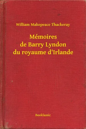 Mémoires de Barry Lyndon du royaume d'Irlande