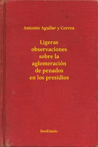 Ligeras observaciones sobre la aglomeración de penados en los presidios_cover