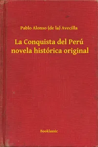 La Conquista del Perú novela histórica original_cover