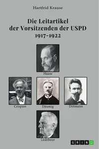 Die Leitartikel der Vorsitzenden der USPD 1917-1922