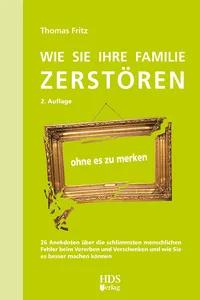 Wie Sie Ihre Familie zerstören ohne es zu merken_cover