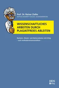 Wissenschaftliches Arbeiten durch plagiatfreies Ableiten_cover