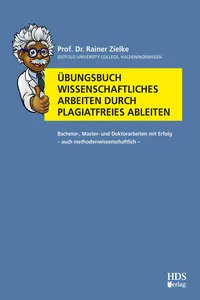 Übungsbuch Wissenschaftliches Arbeiten durch plagiatfreies Ableiten_cover