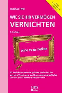 Wie Sie Ihr Vermögen vernichten ohne es zu merken_cover