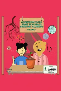 Glomeromycota: some teachings from Mr. Glomero - Volume 1