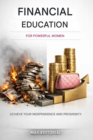 Financial Education for Powerful Women: Achieve Your Independence And Prosperity