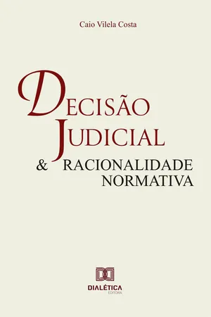 Decisão judicial e racionalidade normativa