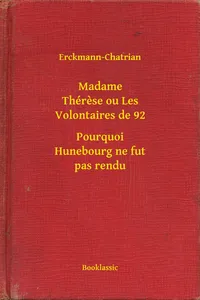 Madame Thérese ou Les Volontaires de 92 - Pourquoi Hunebourg ne fut pas rendu_cover