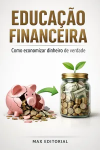 Educação Financeira: Como Economizar Dinheiro de Verdade_cover