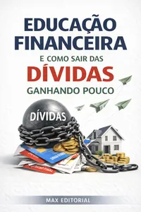 Educação Financeira e Como Sair das Dívidas Ganhando Pouco_cover