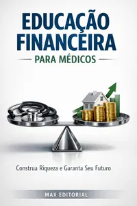 Educação Financeira para Médicos: Construa Riqueza e Garanta seu futuro_cover