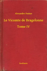 Le Vicomte de Bragelonne - Tome IV_cover