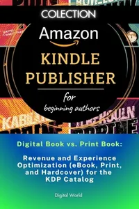 Digital Book vs. Print Book - Optimizing Revenue and Experience for the KDP Catalog_cover