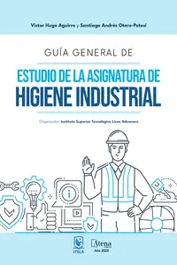 Guía general de estudio de la asignatura de higiene industrial