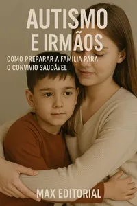 Autismo e Irmãos: Como Preparar a Família para o Convívio Saudável_cover