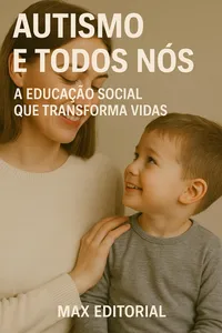 Autismo e Todos Nós: A Educação Social que Transforma Vidas_cover