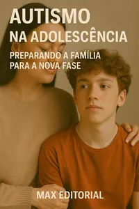 Autismo na Adolescência: Preparando a Família para a Nova Fase_cover