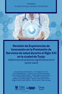 Revisión de experiencias de innovación en la prestación de servicios de salud durante el siglo XXI en la ciudad de Tunja: referencias de prácticas significativas en el sector salud_cover
