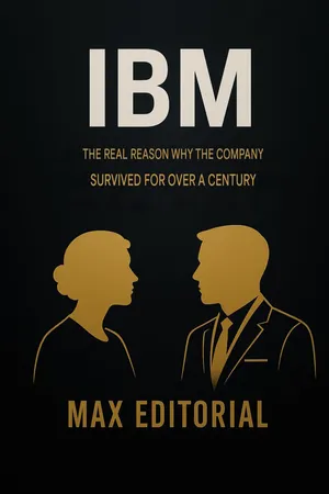 IBM: THE REAL REASON WHY THE COMPANY SURVIVED FOR OVER A CENTURY