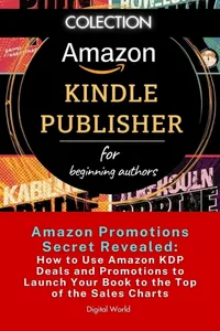 Amazon Promotions Secret Revealed - How to Use Amazon KDP Offers and Promotions to Launch Your Book to the Top of the Sales Charts_cover
