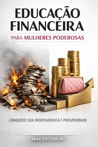 Educação Financeira para Mulheres Poderosas: Conquiste sua Independência e Prosperidade_cover