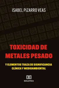 Toxicidad de Metales Pesado y Elementos Traza de Significancia Clínica y Medioambiental
