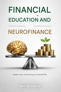 Financial Education and Neurofinance: Master your Mind and your Financial Life._cover