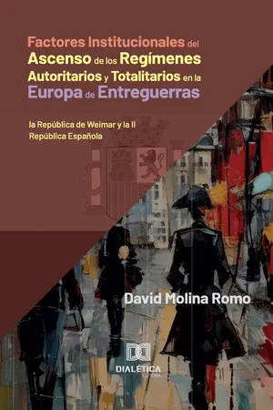 Factores Institucionales del Ascenso de los Regímenes Autoritarios y Totalitarios en la Europa de Entreguerras