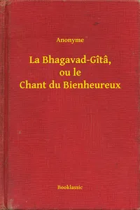 La Bhagavad-Gîtâ, ou le Chant du Bienheureux_cover