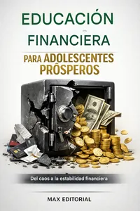 Educación financiera para adolescentes prósperos: Del caos a la estabilidad financiera_cover
