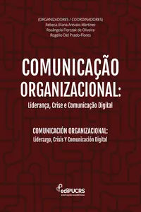 Comunicação organizacional: Liderança, crise e comunicação digital / Comunicación Organizacional: Liderazgo, Crisis Y Comunicación Digital
