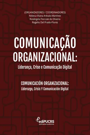 Comunicação organizacional: Liderança, crise e comunicação digital / Comunicación Organizacional: Liderazgo, Crisis Y Comunicación Digital