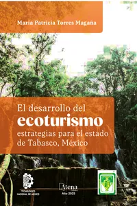 El desarrollo del ecoturismo: estrategias para el estado de Tabasco, México_cover