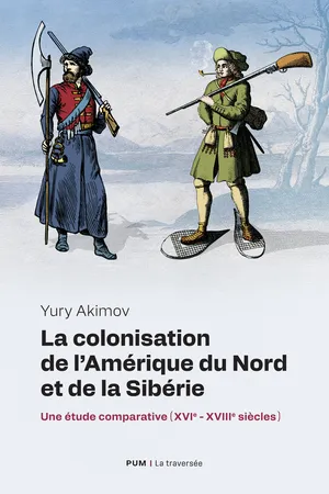 La colonisation de l'Amérique du Nord et de la Sibérie