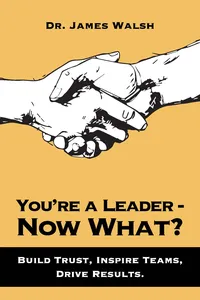 You’re a Leader–Now What?