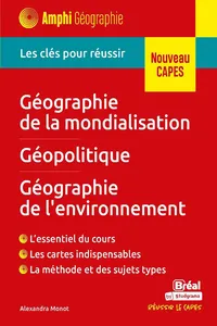 Géographie de la mondialisation - Géopolitique - Géographie de l'environnement - Nouveau CAPES