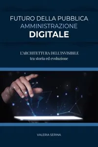 FUTURO DELLA PUBBLICA AMMINISTRAZIONE DIGITAL