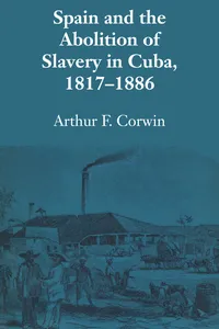 Spain and the Abolition of Slavery in Cuba, 1817–1886_cover