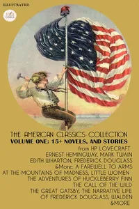 The American Classics Collection - Volume One. Illustrated