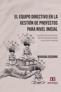 El Equipo Directivo en la Gestión de Proyectos para Nivel Inicial